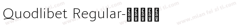 Quodlibet Regular字体转换